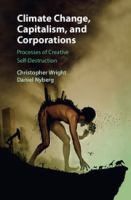 Climate change, capitalism, and corporations : processes of creative self-destruction /