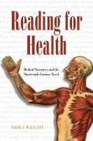 Reading for health medical narratives and the nineteenth-century novel /