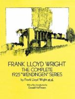 Frank Lloyd Wright : the complete 1925 "Wendingen" series /
