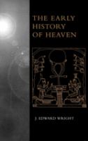 The early history of heaven /