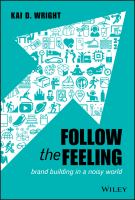 Follow the feeling brand building in a noisy world /