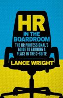 HR in the boardroom the HR professional's guide to earning a place in the C-suite /