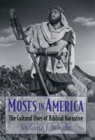 Moses in America the cultural uses of biblical narrative /