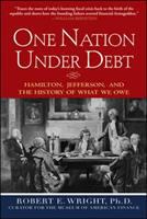 One nation under debt : Hamilton, Jefferson, and the history of what we owe /