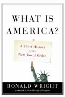 What is America? a short history of the new world order /