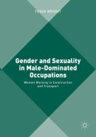 Gender and Sexuality in Male-Dominated Occupations Women Working in Construction and Transport /