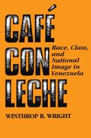 Café con leche : race, class, and national image in Venezuela /