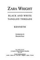 Black and white tangled threads ; and, Kenneth /