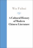 A cultural history of modern Chinese literature /