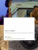 Displacement : the Three Gorges Dam and contemporary Chinese art /