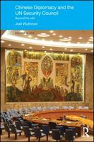 Chinese diplomacy and the UN Security Council beyond the veto /