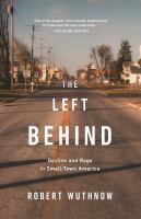The left behind : decline and rage in rural America /