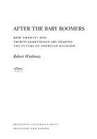 After the baby boomers : how twenty- and thirty-somethings are shaping the future of American religion /