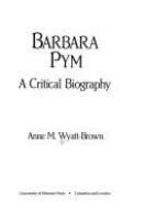 Barbara Pym : a critical biography /