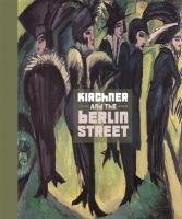 Kirchner and the Berlin Street /