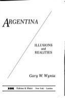 Argentina : illusions and realities /