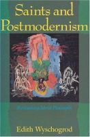 Saints and postmodernism : revisioning moral philosophy /