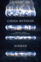 China witness : voices from a silent generation /