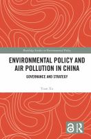 Environmental policy and air pollution in China governance and strategy /