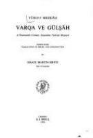 Varqa ve Gülşāh : a fourteenth century Anatolian Turkish meösnevī /