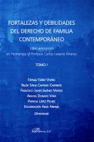 FORTALEZAS Y DEBILIDADES DEL DERECHO DE FAMILIA CONTEMPORANEO LIBER AMICORUM EN HOMENAJE AL PROFESOR CARLOS LASARTE ALVAREZ.