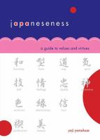 Japaneseness : a guide to values and virtues /