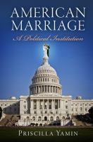American marriage : a political institution /