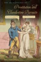 The archaeology of prostitution and clandestine pursuits /