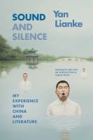 Sound and silence : my experience with China and literature /