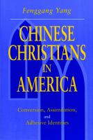 Chinese Christians in America : conversion, assimilation, and adhesive identities /