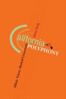 California Polyphony : Ethnic Voices, Musical Crossroads.