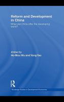 Reform and Development in China : What Can China Offer the Developing World.