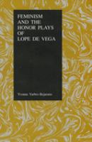 Feminism and the honor plays of Lope de Vega /