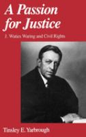 A passion for justice : J. Waties Waring and civil rights /