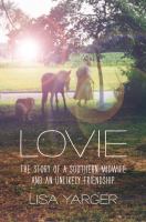 Lovie : the Story of a Southern Midwife and an Unlikely Friendship /