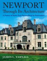Newport through its architecture : a history of styles from postmedieval to postmodern /