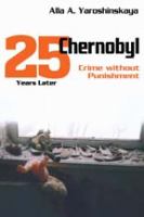 Chernobyl : crime without punishment /