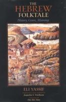 The Hebrew folktale : history, genre, meaning /