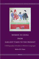 Women in China from earliest times to the present a bibliography of studies in Western languages /