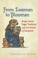 From lawmen to plowmen : Anglo-Saxon legal tradition and the School of Langland /