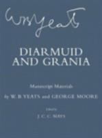 Diarmuid and Grania : manuscript materials /