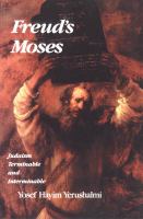 Freud's Moses : Judaism terminable and interminable /