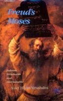 Freud's Moses: Judaism terminable and interminable /