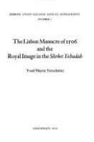 The Lisbon massacre of 1506 and the royal image in the Shebet Yehudah /