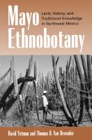 Mayo ethnobotany : land, history, and traditional knowledge in northwest Mexico /