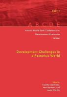 Annual World Bank Conference on Development Economics 2011 : Development Challenges in a Post-crisis World.