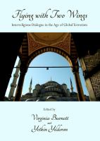 Flying with Two Wings : Interreligious Dialogue in the Age of Global Terrorism.