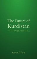 The future of Kurdistan : the Iraqi dilemma /