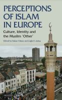 Perceptions of Islam in Europe : Culture, Identity and the Muslim 'Other'.