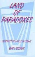 Land of paradoxes : interest politics in Israel /